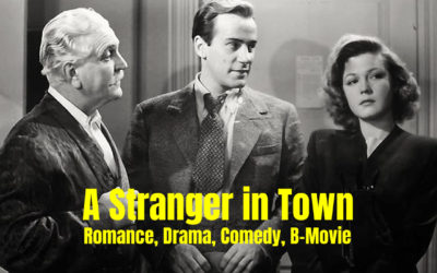 A Stranger In Town 1943 B-Movie, Comedy, Romance, Drama 4 out of 5 stars
